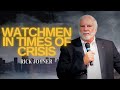 Rick Joyner | Watchmen in Times of Crisis