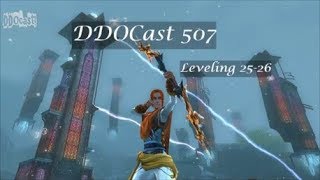 DDOCast 507 - Leveling 25-26