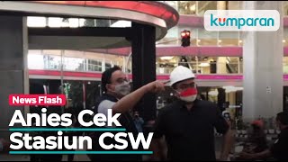 Anies Cek Stasiun Integrasi CSW: Mirip Bandara, Ada Face Recognition System