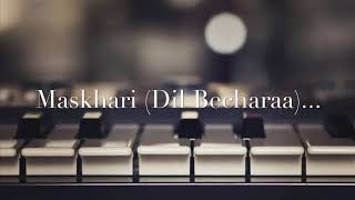 Maskhari..Dil Becharaa | #Sushant Singh Rajput | Ranjans Keyboard Station | on Mobile Piano
