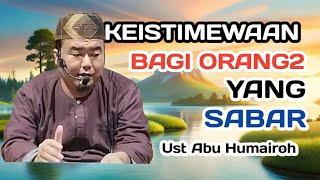 Keistimewaan Bagi Orang Orang Yang Sabar #ustadzabuhumairoh