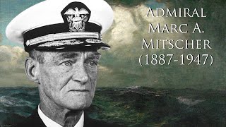 Admiral Marc A. Mitscher  (1887-1947)