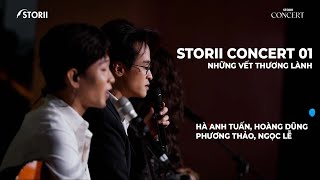 STORII CONCERT 01 - NHỮNG VẾT THƯƠNG LÀNH told by HÀ ANH TUẤN | FULL SHOW