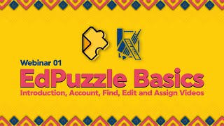 Edpuzzle Basics: Introduction, Account, Find, Edit and Assign Videos