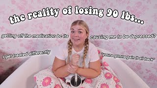 THE REALITY OF LOSING 90LBS *loose skin, going off the medication, my hair falling out, \u0026 more*