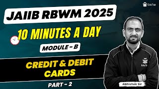 JAIIB RBWM Free Online Classes 2025 | Credit and Debit Cards | RBWM Important Topics | EduTap JAIIB