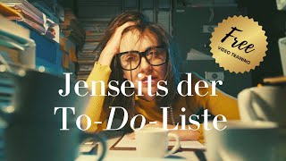 Jenseits der To-Do-Liste