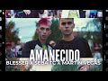 BLESSER FT SEBA TC - AMANECIDO (PROD BY MARTIN VEGAS)