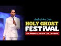 HOLY GHOST FESTIVAL (THE MANIFEST PRESENCE OF THE SPIRIT) - Apostle Michael Orokpo