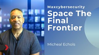 Cybersecurity In 60 Seconds - Space The Final Frontier