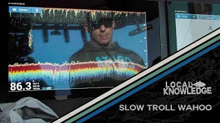 LK Cutaway | Slow Troll Wahoo | S07 E01 Best Laid Plans