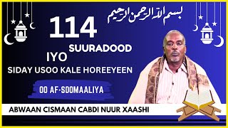 114 ka suuradood ee Quraanka iyo siday usoo kala horeeyeen