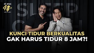 SLEEP COACH VISHAL DASANI “TIDUR BERKUALITAS GAK HARUS SAMPAI 8 JAM?!”