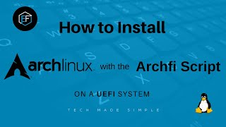 How to install Arch Linux with the Archfi Script