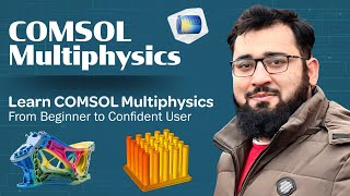 Learn COMSOL Multiphysics from Scratch | A complete course (Course is on sale!)