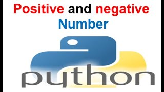 Python Tutorial 20: program to find the positive or negative Numbers in Python