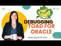 Debugging in TOAD for Oracle | Oracle Development Tool Tutorial