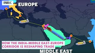 IMEC Explained: The Mega Trade Route Connecting India to Europe!