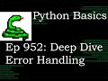 Python Basics Tutorial Deep Dive Into Handling Exceptions || Try Except