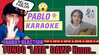 Fanboy Reacts to SB19 Pablo - Karaoke Time with A’TIN