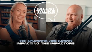 Talent Talks: Impacting the Impactors with EOS® Implementer Lorie Clements