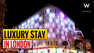 W London Review – Is This the Best 5-Star Hotel in London? | Luxury Hotel Experience