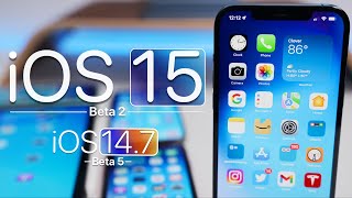 iOS 15 Beta 2 and iOS 14.7 Beta 5 - Follow Up Review