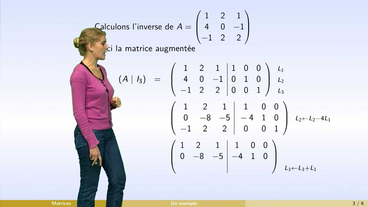 Matrices - Partie 4 : Inverse D'une Matrice : Calcul - YouTube