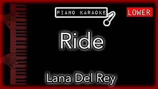 Ride (LOWER -3) - Lana Del Rey - Piano Karaoke Instrumental