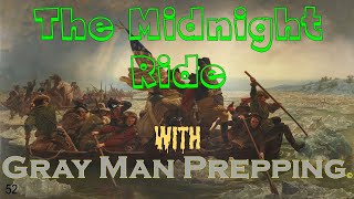 The Midnight Ride With Gray Man Prepping No. 2024-52