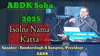 ABDK Soba - 2025 || Speaker : Sundersingh A Sangma, President ABDK.