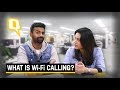 What is Wi-Fi Calling? | The Quint