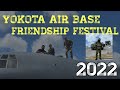 Yokota  Airbase Friendship Festival - 2022 横田基地友好祭 2022 #Yokota  Airbase