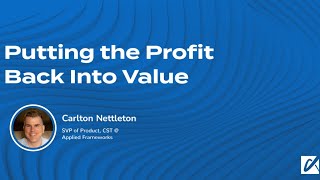 Putting the Profit Back into Value