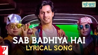 Lyrical | Sab Badhiya Hai Song With Lyrics | Sui Dhaaga | Anu Malik | Varun Grover