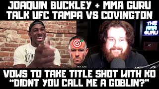 The MMA Guru \u0026 Joaquin Buckley Interview! \