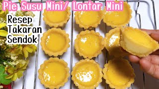 CARA BUAT PIE SUSU MINI / LONTAR MINI TAKARAN SENDOK ~ ENAK DAN CREAMY