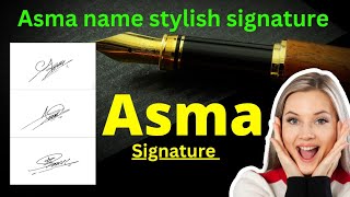 Asma signature style | Asma signature | A name signature style