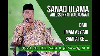 Prof. Dr. KH. Said Aqil Siroj, M.A ||  Sanad ulama Aswaja