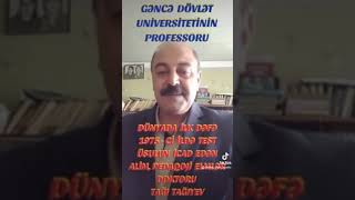 DÜNYAŞÖHRƏTLİ MƏŞHUR ALİM, PROFESSOR TAĞI TAĞIYEV