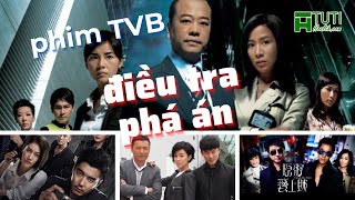 TOP 18+ NHỮNG BỘ PHIM TVB ĐIỀU TRA PHÁ ÁN HAY NHẤT | TUYỂN TẬP NHỮNG BỘ PHIM PHÁ ÁN HAY NHẤT CỦA TVB