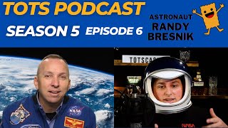Astronaut Randy Bresnik Full Interview | TOTs Podcast