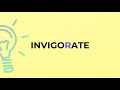 what is the meaning of the word invigorate