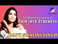 A Saga of Struggle to Strength :Capt Shalini Singh's Journey of Resilience #womenpower #motivational