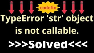 Understanding TypeError: 'str' Object Is Not Callable
