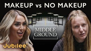 Is It Ever Too Much Makeup? | Middle Ground