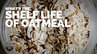 What’s the Shelf Life of Oatmeal