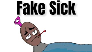 How To Fake Sick Like A Pro