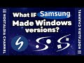 🌌What if SAMSUNG made Windows Versions?🌌 - WNR 3.4 #WNR