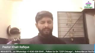 CCP Chicago Everyday Service Speaker: Pastor Khalil Rafique